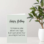 Funny Age Geburtstag Karte<br><div class="desc">Dieses Design wurde durch digitale Kunst erstellt und kann personalisiert werden, indem Sie auf den Knopf Anpassen klicken und die Farbe ändern, einen Namen, Initialen oder Ihre Lieblingssprache hinzufügen. Kontaktieren Sie mich unter colorflowcreations@gmail.com , wenn Sie dieses Design für ein anderes Produkt haben möchten. Weitere Kreationen finden Sie unter www.facebook.com/colorflowcreations,...</div>