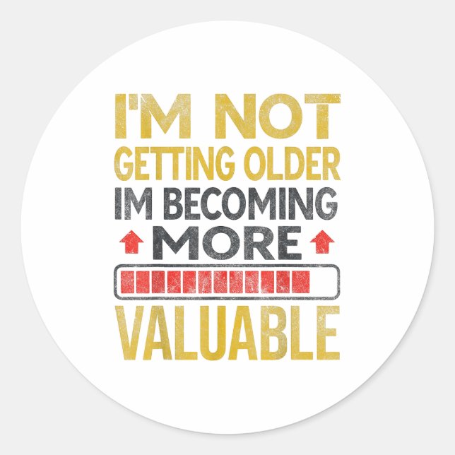 Funny Aging Dad Quote I'm Not Getting Older For Me Runder Aufkleber (Vorderseite)