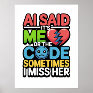 Funny AI Coding Quote - Programmierer-Spaß Poster
