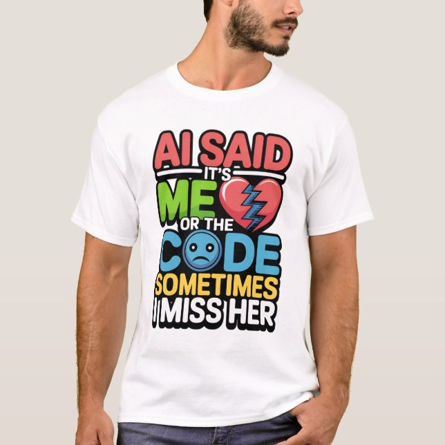 Funny AI Coding Quote - Programmierer-Spaß T-Shirt (Vorderseite)