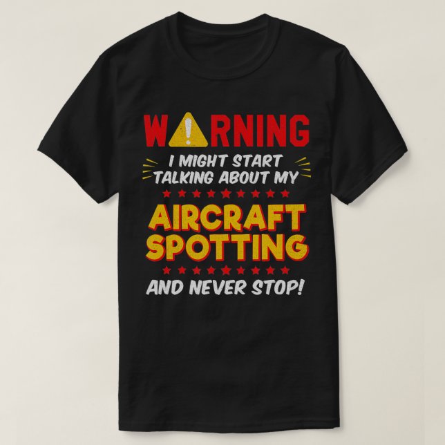 Funny Aircraft Airplane Spotting, Flugzeug Joke 1 T-Shirt (Design vorne)