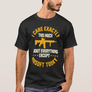 Funny Airsoft Gun Sprichwort für Frauen und Männer T-Shirt