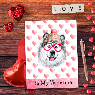 Funny Alaskan Be My Valentine Dog Valentine's Day Feiertagspostkarte