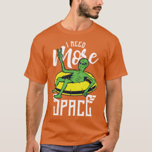 Funny Alien I brauche mehr Space River Rafting T-Shirt