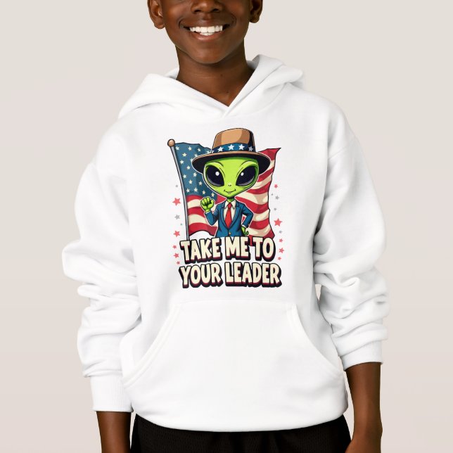 Funny Alien Nimm mich zu Ihrem Leader USA Patrioti Hoodie (Vorderseite)