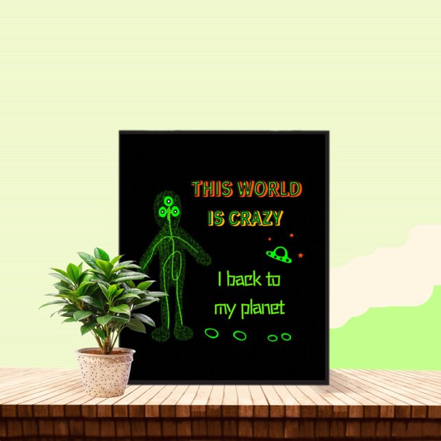 Funny Alien Poster (Von Creator hochgeladen)