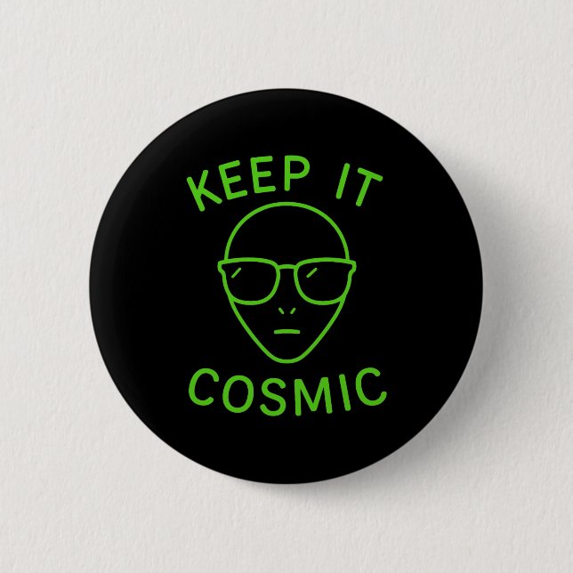 Funny Alien Ufo Area 51 - Keep It Cosmic Comfort C Button (Vorderseite)