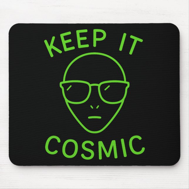 Funny Alien Ufo Area 51 - Keep It Cosmic Comfort C Mousepad (Vorne)