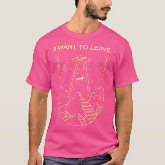 Funny Alien Ufo Extraterrestrial Wollte ich, eine T-Shirt