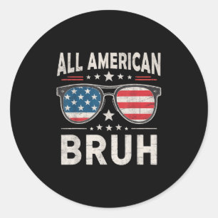 Funny All American Bruh 4. Juli Patriotic USA Runder Aufkleber