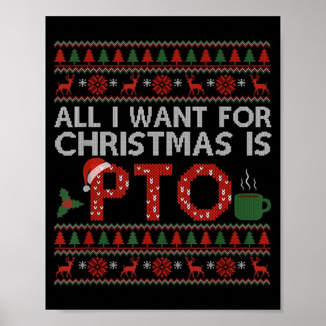 Funny All I Want For Christmas Is Pto Matching Ugl Poster (Vorne)