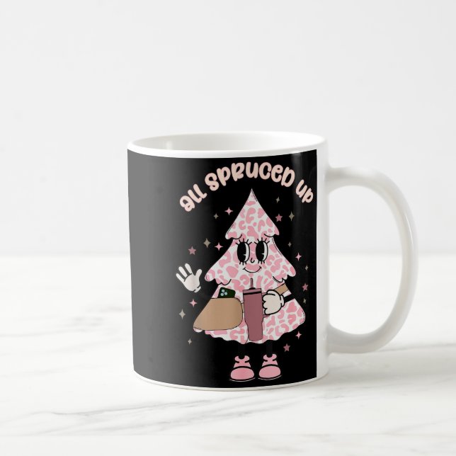 Funny All Spruced Up Christmas Tree Boujee Cute Xm Kaffeetasse (Rechts)