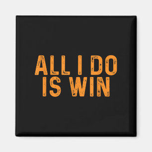 Funny alles, was ich tun, ist zu gewinnen _ Motiva Magnet