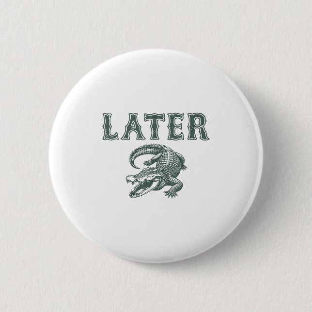 Funny Alligator Pub Spater Gator Button (Vorderseite)