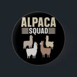 Funny Alpaca Squad Animal Lover Button<br><div class="desc">Funny Alpaca und Llama Liebhaber Geschenk.</div>