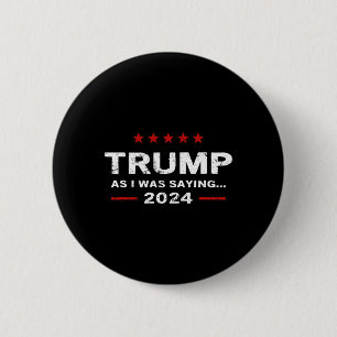 Funny als ich Sprichwort Trump 2024 für Präsident  Button