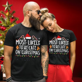 Funny am ehesten zu Weihnachten verspätet T-Shirt