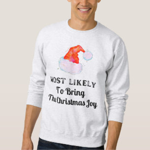Funny am wahrscheinlichsten, um die Weihnachtsfreu Sweatshirt