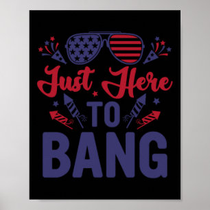 Funny Amerikanische Unabhängigkeitstag gerade hier Poster