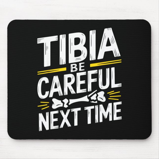 Funny Anatomy Going Tibia Okay Broken Leg Gift For Mousepad (Vorne)