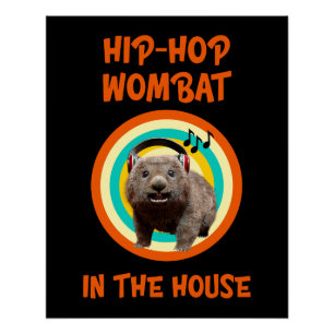 Funny Angesagt hop Wombat im Haus Poster
