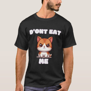 Funny Angry Cat Meme Shirt - Essen Sie mich nicht 