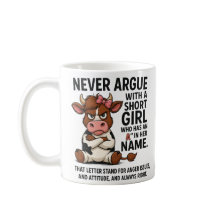 Funny Angry Cow Mug – Never Argue Short Girl 
