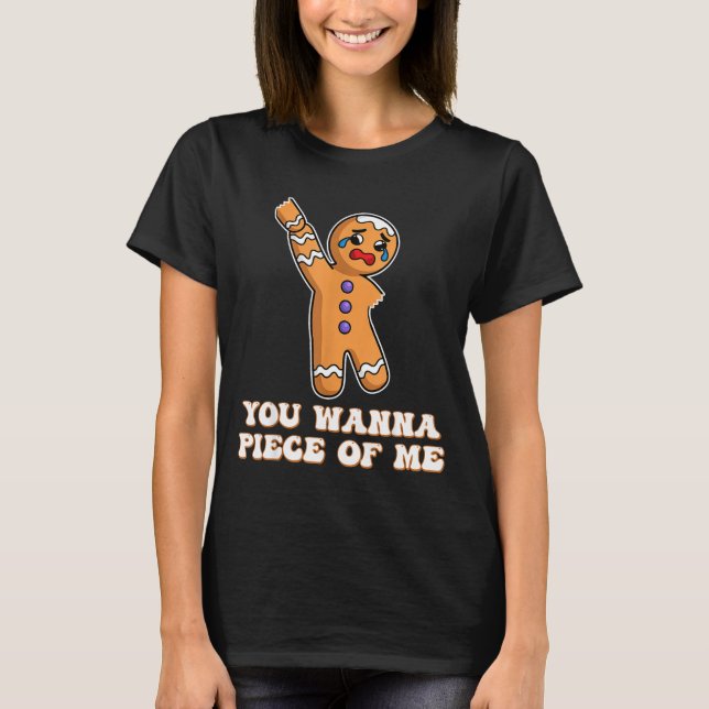 Funny Angry Gingerbread Man You W Ece Of Me  T-Shirt (Vorderseite)