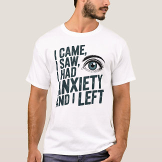 Funny Angst Zitat kam ich sah ich Links T-Shirt