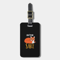 Funny Animal Puff und Spaß Oh für Fox Sake