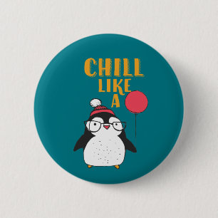 Funny Animal Spaß Cartoon Chill like a Penguin Button
