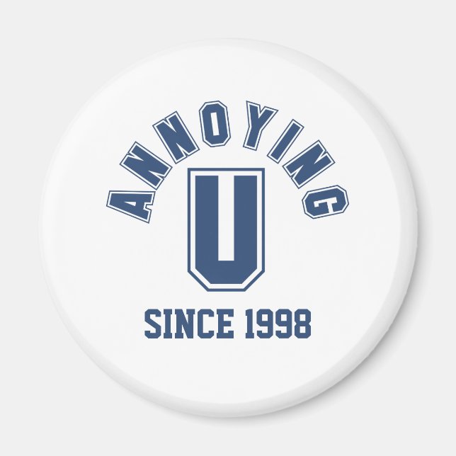 Funny Annoying You Magnet, Blau Magnet (Vorne)