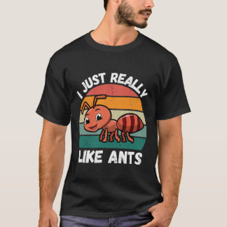 Funny Ant Ich mag wirklich Ameisen Niedlich Ant T-Shirt