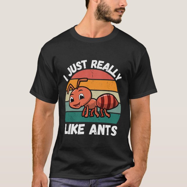 Funny Ant Ich mag wirklich Ameisen Niedlich Ant T-Shirt (Vorderseite)