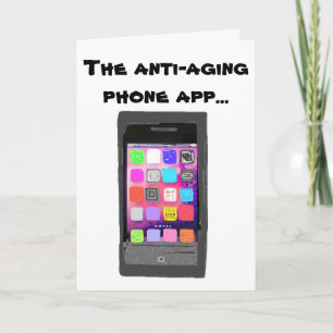 Funny Anti Aging Happy Birthday Phone App Karte