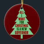 Funny Anti Governor Abbott Christmas Tree Keramik Ornament<br><div class="desc">Ein lustiges Anti Greg Abbott Weihnachtsschmuck für Leute,  die wollte,  den texanischen Gouverneur zu entlassen,  weil sie gegen alles,  wofür er steht,  sind. Stell einfach einen Demokraten unter den Weihnachtsbaum und ich werde einen glücklichen Urlaub haben. Residenzschmuck für Menschen,  die gegen SB 8 kämpfen.</div>
