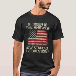 Funny anti Joe Biden Zitat Sprichwort Wenn Biden i T-Shirt