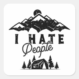 Funny Anti-Social Camping Ich Hasse Menschen Quadratischer Aufkleber