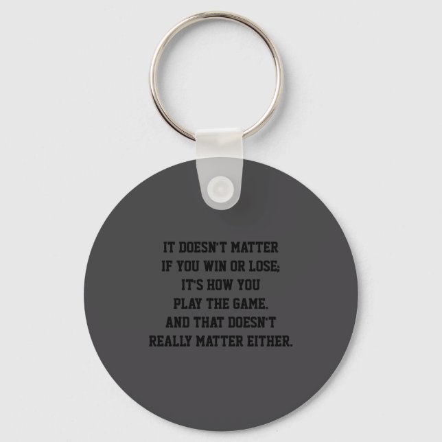 Funny Anti Srts Win Or Lose Insrational Quote  Schlüsselanhänger (Vorderseite)