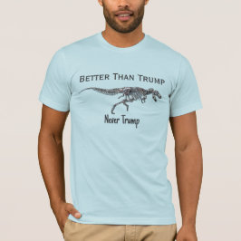 Funny anti Trump Dinosaurier Knochen besser als Tr T-Shirt