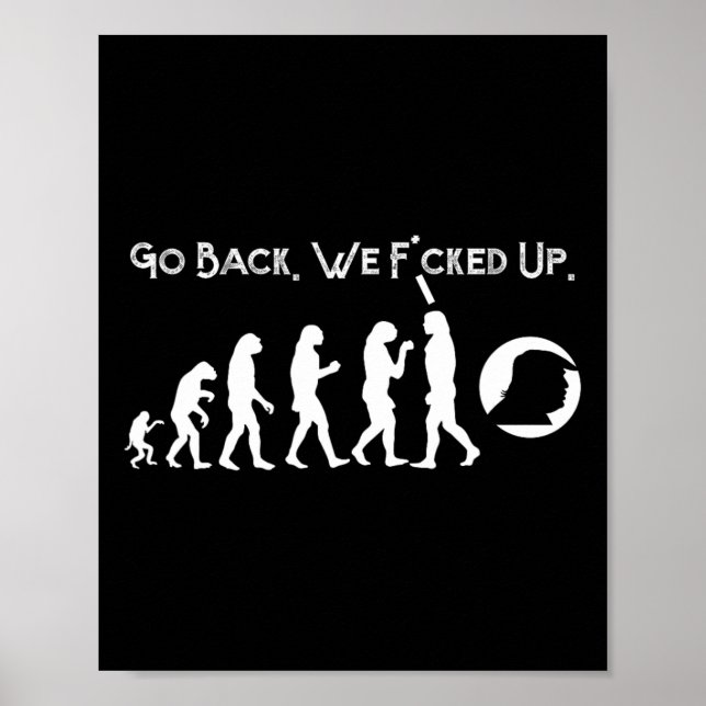 Funny Anti Trump - Geh zurück! Trump Evolution T-S Poster (Vorne)