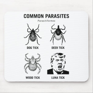 Funny Anti Trump Gemeinsamer Parasit Luna Tick Mousepad