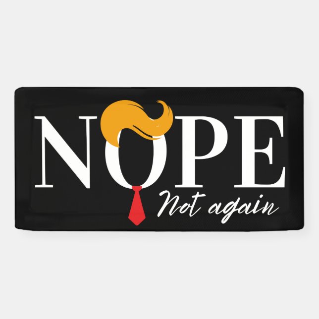 Funny Anti Trump nope nicht wieder - Wahl 2024 Banner (Horizontal)