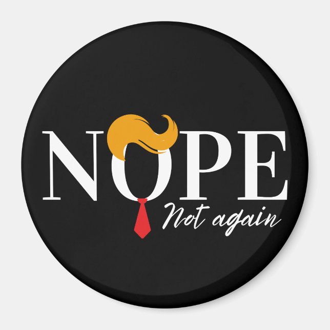 Funny Anti Trump nope nicht wieder - Wahl 2024 Magnet (Vorne)