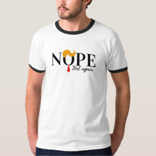 Funny Anti Trump nope nicht wieder - Wahl 2024 T-Shirt