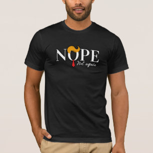 Funny Anti Trump nope nicht wieder - Wahl 2024 T-Shirt