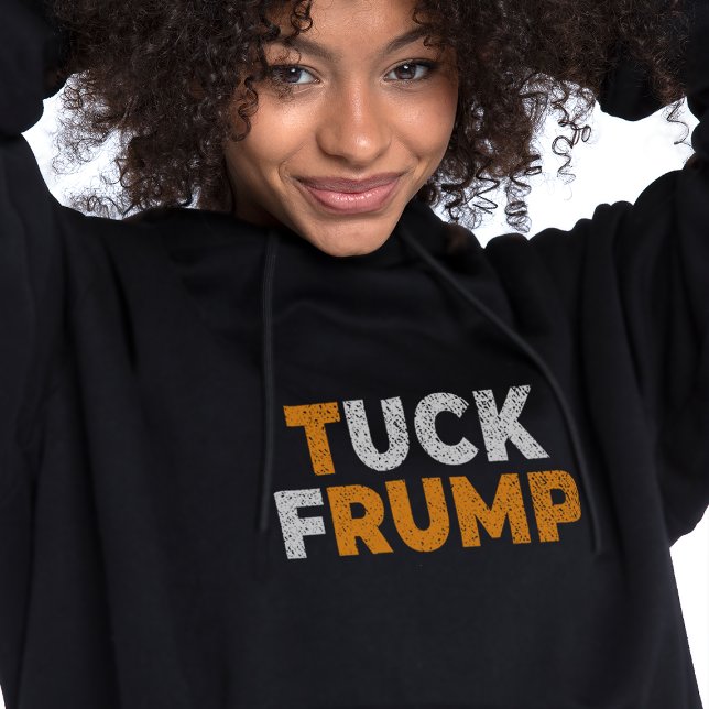 Funny Anti Trump Tuck Frump F trump Hoodie (Von Creator hochgeladen)