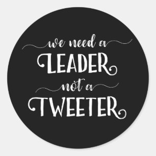 Funny Anti-Trump Twitter Typografy Leadership Runder Aufkleber