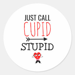 Funny Anti Valentines Sprichwort Cupid Stupid Herz Runder Aufkleber