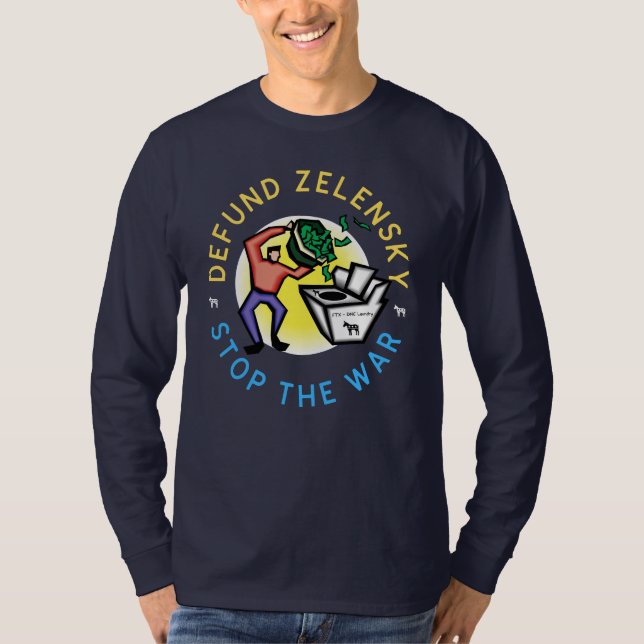 Funny Anti War Zelensky DNC Geldwäsche T-Shirt (Vorderseite)
